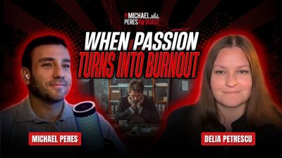 delia-petrescu-discusses-burnout-science-and-real-world-strategies-—-the-michael-peres-podcast
